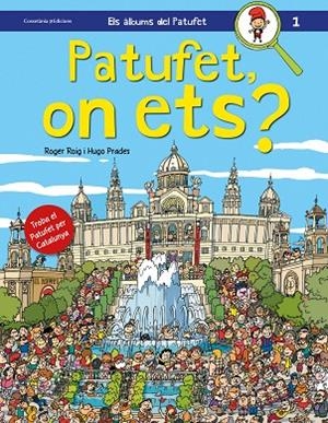 ELS ALBUMS DEL PATUFET-1.PATUFET,ON ETS? | 9788490343104 | ROIG,ROGER/PRADES,HUGO | Llibreria Geli - Llibreria Online de Girona - Comprar llibres en català i castellà
