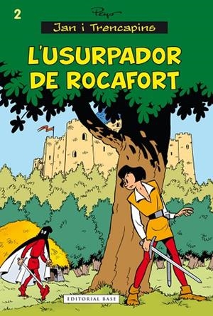 JAN I TRENCAPINS-2.L'USURPADOR DE ROCAFORT | 9788416166558 | CULLIFORD,PIERRE | Libreria Geli - Librería Online de Girona - Comprar libros en catalán y castellano
