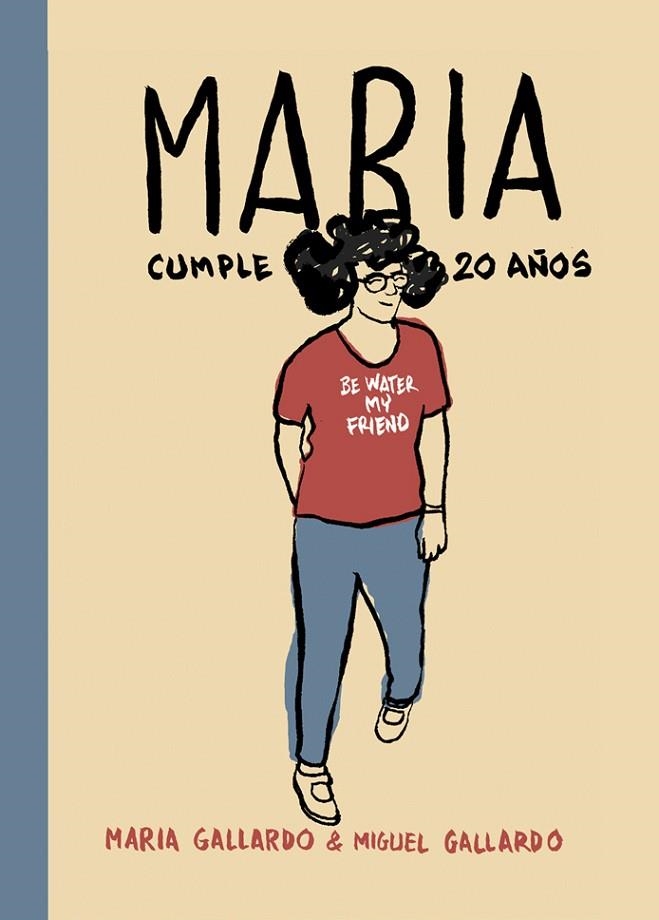 MARÍA CUMPLE 20 AÑOS | 9788415685937 | GALLARDO,MIGUEL | Libreria Geli - Librería Online de Girona - Comprar libros en catalán y castellano