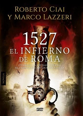 1527.EL INFIERNO DE ROMA | 9788490671771 | CIAI,ROBERTO/LAZZERI,MARCO | Libreria Geli - Librería Online de Girona - Comprar libros en catalán y castellano
