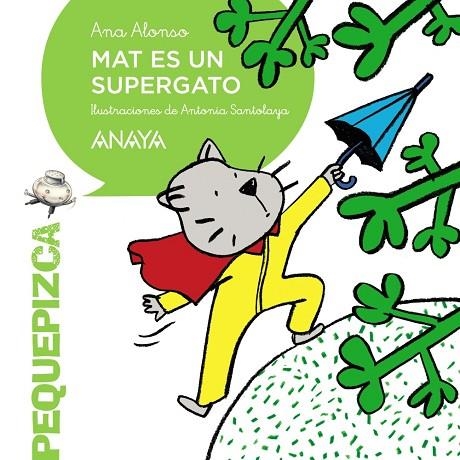 MAT ES UN SUPERGATO | 9788467871265 | ALONSO,ANA/SANTOLAYA,ANTONIA (IL) | Libreria Geli - Librería Online de Girona - Comprar libros en catalán y castellano