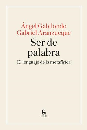 SER DE PALABRA.EL LENGUAJE DE LA METAFÍSICA | 9788424928957 | GABILONDO,ANGEL/ARANZUEQUE,GABRIEL | Libreria Geli - Librería Online de Girona - Comprar libros en catalán y castellano