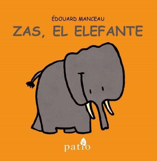 ZAS,EL ELEFANTE (TD) | 9788416256686 | MANCEAU,ÉDOUARD | Libreria Geli - Librería Online de Girona - Comprar libros en catalán y castellano