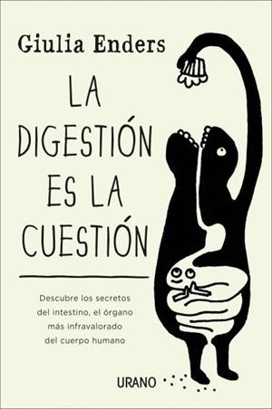 LA DIGESTIÓN ES LA CUESTIÓN | 9788479538972 | ENDERS,GIULIA | Llibreria Geli - Llibreria Online de Girona - Comprar llibres en català i castellà