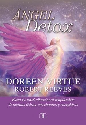 ÁNGEL DETOX | 9788415292357 | VIRTUE,DOREEN/REEVES,ROBERT | Llibreria Geli - Llibreria Online de Girona - Comprar llibres en català i castellà