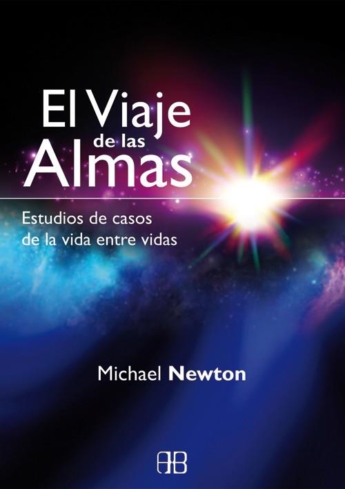 EL VIAJE DE LAS ALMAS | 9788415292333 | NEWTON,MICHAEL | Libreria Geli - Librería Online de Girona - Comprar libros en catalán y castellano