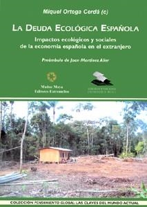 LA DEUDA ECOLOGICA ESPAÑOLA.IMPACTOS ECOLOGICOS Y SOCIALES DE LA ECONOMIA ESPAÑOLA | 9788447210473 | ORTEGA CERDA,MIGUEL | Libreria Geli - Librería Online de Girona - Comprar libros en catalán y castellano