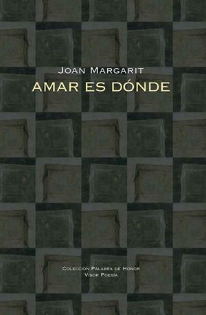 AMAR ES DÓNDE | 9788498952254 | MARGARIT,JOAN | Llibreria Geli - Llibreria Online de Girona - Comprar llibres en català i castellà