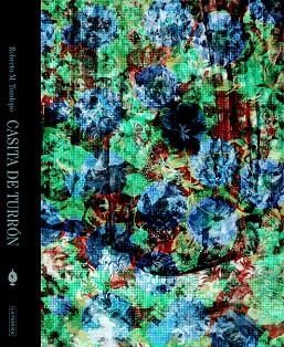CASITA DE TURRÓN | 9788415691907 | TONDOPÓ,ROBERTO M. | Llibreria Geli - Llibreria Online de Girona - Comprar llibres en català i castellà