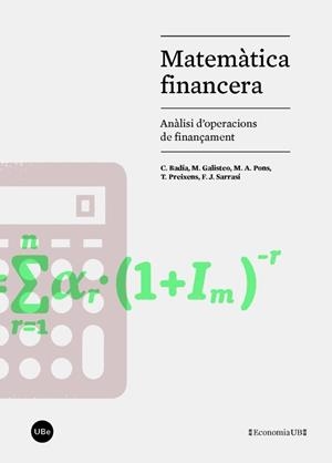 MATEMÀTICA FINANCERA.ANÀLISI D'OPERACIONS DE FINANÇAMENT | 9788447539093 | BADIA,C./GALISTEO,M. | Llibreria Geli - Llibreria Online de Girona - Comprar llibres en català i castellà