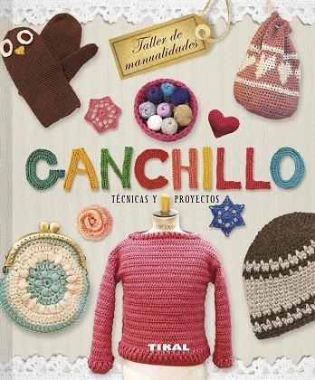 GANCHILLO.TÉCNICAS Y PROYECTOS | 9788499283265 | Llibreria Geli - Llibreria Online de Girona - Comprar llibres en català i castellà
