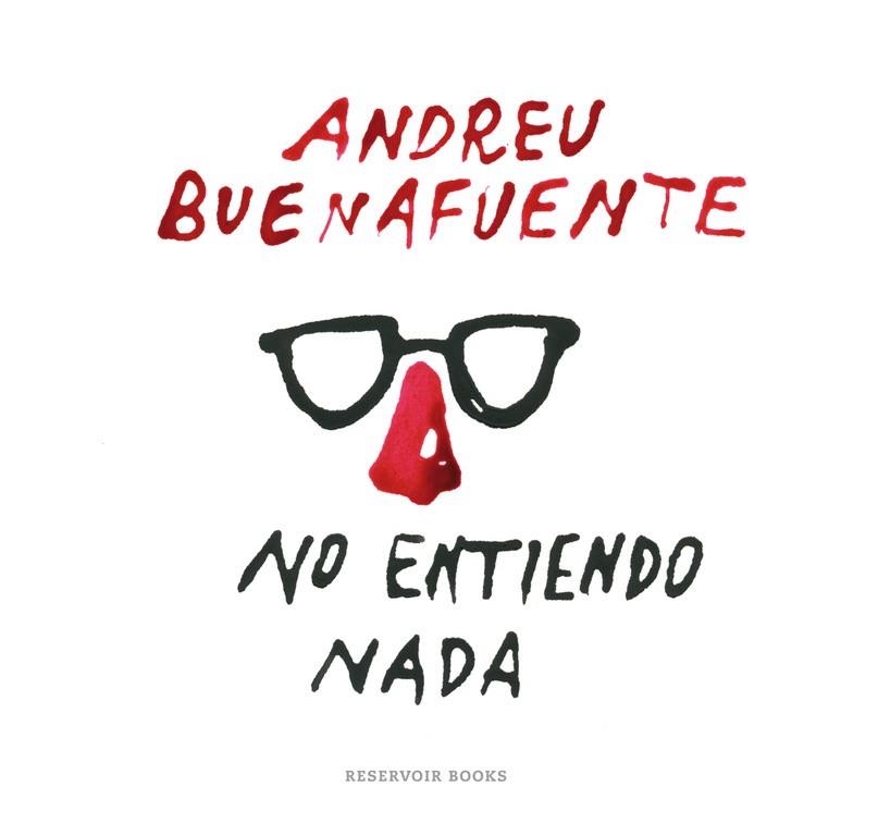 NO ENTIENDO NADA | 9788416195138 | BUENAFUENTE,ANDREU | Libreria Geli - Librería Online de Girona - Comprar libros en catalán y castellano