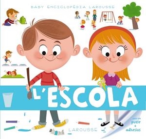 BABY ENCICLOPÈDIA.L'ESCOLA | 9788415785989 | LAROUSSE EDITORIAL | Libreria Geli - Librería Online de Girona - Comprar libros en catalán y castellano