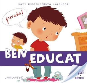 BABY ENCICLOPÈDIA.BEN EDUCAT | 9788415785965 | LAROUSSE EDITORIAL | Libreria Geli - Librería Online de Girona - Comprar libros en catalán y castellano