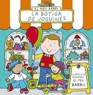 EL MEU BARRI.LA BOTIGA DE JOGUINES | 9788499065830 | ABBOTT,SIMON | Libreria Geli - Librería Online de Girona - Comprar libros en catalán y castellano