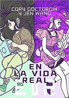 EN LA VIDA REAL | 9788494316210 | DOCTOROW,CORY | Libreria Geli - Librería Online de Girona - Comprar libros en catalán y castellano