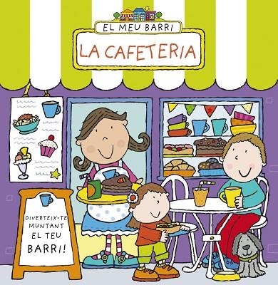 EL MEU BARRI.LA CAFETERIA | 9788499065847 | ABBOTT,SIMON | Libreria Geli - Librería Online de Girona - Comprar libros en catalán y castellano