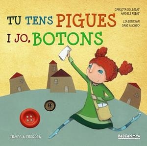 TU TENS PIGUES I JO BOTONS | 9788448935702 | IGLESIAS,CARLOTA/RIBAS,ÀNGELS | Llibreria Geli - Llibreria Online de Girona - Comprar llibres en català i castellà