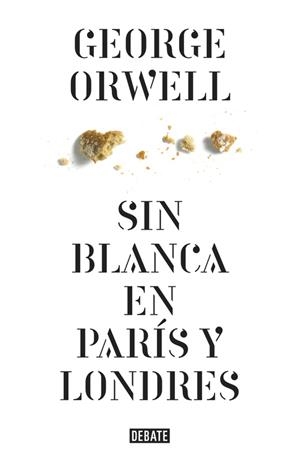 SIN BLANCA EN PARÍS Y LONDRES | 9788499920436 | ORWELL,GEORGE | Llibreria Geli - Llibreria Online de Girona - Comprar llibres en català i castellà