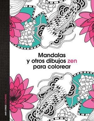 MANDALAS Y OTROS DIBUJOS ZEN PARA COLOREAR (TD) | 9788408139652 | A.A.V.V. | Llibreria Geli - Llibreria Online de Girona - Comprar llibres en català i castellà