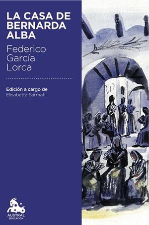 LA CASA DE BERNARDA ALBA | 9788467044027 | GARCÍA LORCA,FEDERICO | Llibreria Geli - Llibreria Online de Girona - Comprar llibres en català i castellà