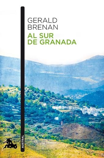 AL SUR DE GRANADA | 9788490660652 | BRENAN,GERALD | Libreria Geli - Librería Online de Girona - Comprar libros en catalán y castellano