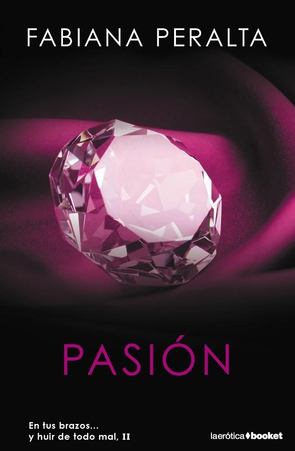 EN TUS BRAZOS... Y HUIR DE TODO MAL-2.PASIÓN | 9788408139225 | PERALTA,FABIANA | Llibreria Geli - Llibreria Online de Girona - Comprar llibres en català i castellà