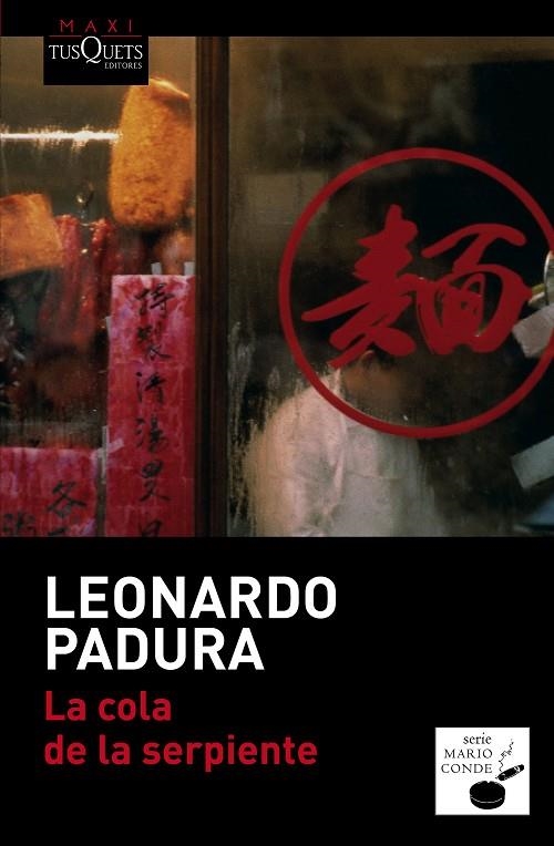LA COLA DE LA SERPIENTE (SERIE MARIO CONDE) | 9788490660676 | PADURA,LEONARDO | Libreria Geli - Librería Online de Girona - Comprar libros en catalán y castellano
