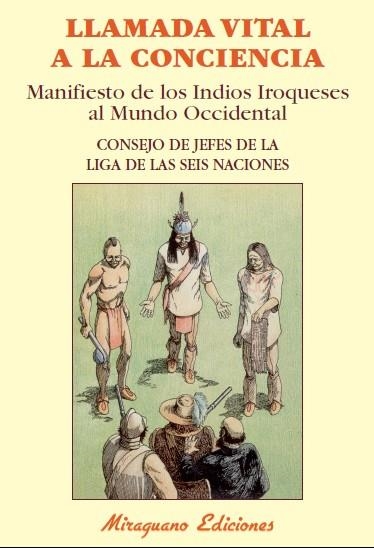 LLAMADA VITAL A LA CONCIENCIA.MANIFIESTO DE LOS INDIOS IROQUESES AL MUNDO OCCIDENTAL | 9788478134298 | Llibreria Geli - Llibreria Online de Girona - Comprar llibres en català i castellà