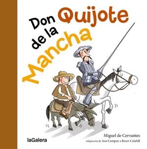 DON QUIJOTE DE LA MANCHA | 9788424653491 | CAMPOY,ANA/CALAFELL,ROSER | Libreria Geli - Librería Online de Girona - Comprar libros en catalán y castellano