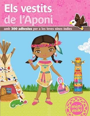 ELS VESTITS DE L'APONI AMB 300 ADHESIUS PER A LES TEVE NINES INDIES | 9788424654764 | Libreria Geli - Librería Online de Girona - Comprar libros en catalán y castellano