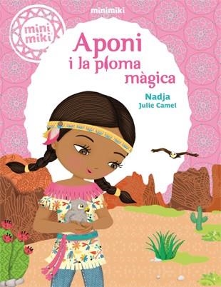 APONI I LA PLOMA MÀGICA | 9788424654801 | NADJA | Libreria Geli - Librería Online de Girona - Comprar libros en catalán y castellano
