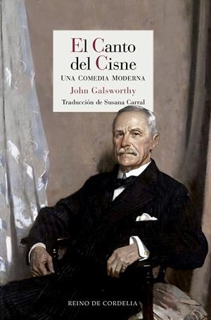 EL CANTO DEL CISNE.UNA COMEDIA MODERNA | 9788415973379 | GALSWORTHY,JOHN | Libreria Geli - Librería Online de Girona - Comprar libros en catalán y castellano