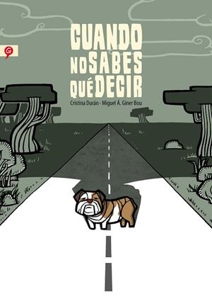 CUANDO NO SABES QUÉ DECIR | 9788416131143 | DURÁN,CRISTINA/GINER,MIGUEL ÁNGEL | Libreria Geli - Librería Online de Girona - Comprar libros en catalán y castellano
