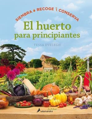 EL HUERTO PARA PRINCIPIANTES | 9788416295036 | EVELEGH,TESSA | Libreria Geli - Librería Online de Girona - Comprar libros en catalán y castellano