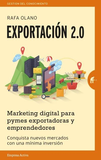 EXPORTACIÓN 2.0 | 9788492921201 | OLANO LOPE,RAFAEL | Libreria Geli - Librería Online de Girona - Comprar libros en catalán y castellano