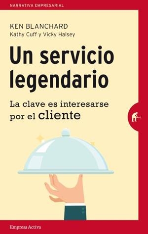 UN SERVICIO LEGENDARIO | 9788492921218 | BLANCHARD,KEN/CUFF,KATHY/HALSEY,VICKI | Llibreria Geli - Llibreria Online de Girona - Comprar llibres en català i castellà