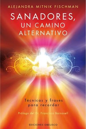 SANADORES, UN CAMINO ALTERNATIVO | 9788416192571 | MITNIK FISCHMAN,ALEJANDRA | Llibreria Geli - Llibreria Online de Girona - Comprar llibres en català i castellà
