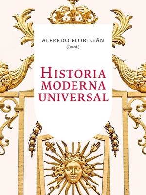 HISTORIA MODERNA UNIVERSAL | 9788434421615 | FLORISTÁN,ALFREDO (COORD.) | Libreria Geli - Librería Online de Girona - Comprar libros en catalán y castellano
