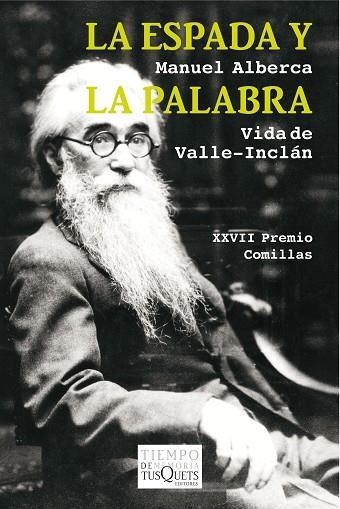 LA ESPADA Y LA PALABRA.VIDA DE VALLE-INCLÁN | 9788490660720 | ALBERCA,MANUEL | Llibreria Geli - Llibreria Online de Girona - Comprar llibres en català i castellà