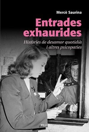 ENTRADES EXHAURIDES | 9788415885306 | SAURINA,MERCÈ | Llibreria Geli - Llibreria Online de Girona - Comprar llibres en català i castellà