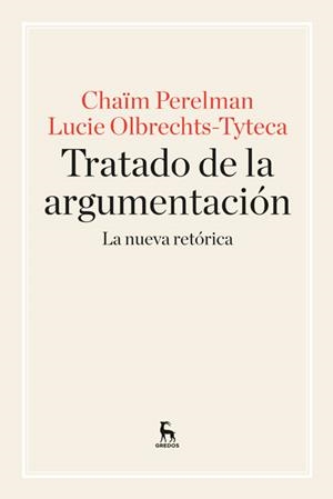 TRATADO DE LA ARGUMENTACIÓN(NUEVA EDICION 2015) | 9788424928971 | PERELMAN,CHAIM/OLBRECHTS TYTECA,LUCIE | Libreria Geli - Librería Online de Girona - Comprar libros en catalán y castellano