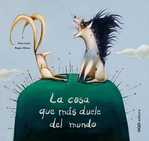 LA COSA QUE MAS DUELE DEL MUNDO | 9788498714715 | LIVAN,PACO/OLMOS,ROGER | Libreria Geli - Librería Online de Girona - Comprar libros en catalán y castellano