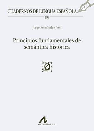 PRINCIPIOS FUNDAMENTALES DE SEMÁNTICA HISTÓRICA | 9788476358801 | FERNÁNDEZ JAÉN, JORGE | Libreria Geli - Librería Online de Girona - Comprar libros en catalán y castellano