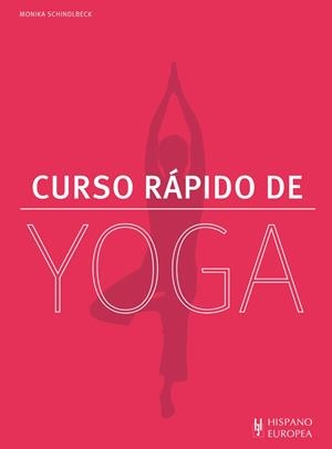 CURSO RÁPIDO DE YOGA | 9788425521010 | SCHINDLBECK,MONIKA | Llibreria Geli - Llibreria Online de Girona - Comprar llibres en català i castellà