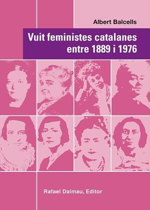 VUIT FEMINISTES CATALANES ENTRE 1889 I 1976 | 9788423208067 | BALCELLS,ALBERT | Llibreria Geli - Llibreria Online de Girona - Comprar llibres en català i castellà