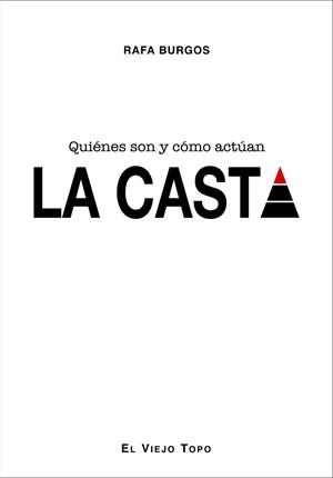 LA CASTA.QUIÉNES SON Y CÓMO ACTÚAN | 9788416288335 | BURGOS,RAFA | Libreria Geli - Librería Online de Girona - Comprar libros en catalán y castellano