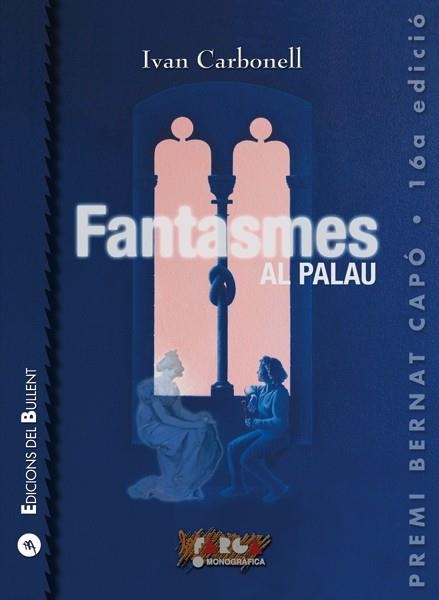 FANTASMES AL PALAU | 9788499041650 | CARBONELL IGLESIAS,IVAN | Libreria Geli - Librería Online de Girona - Comprar libros en catalán y castellano