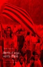 VENTS D'AQUÍ,VENTS D'ALLÀ.UN VIATGE ENTRE LA MÚSICA I LA VIDA AL RITME DE LA CANÇÓ CATALANA | 9788494367922 | ESCAMILLA,DAVID | Libreria Geli - Librería Online de Girona - Comprar libros en catalán y castellano