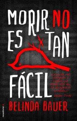 MORIR NO ES TAN FÁCIL | 9788499189314 | BAUER,BELINDA | Libreria Geli - Librería Online de Girona - Comprar libros en catalán y castellano